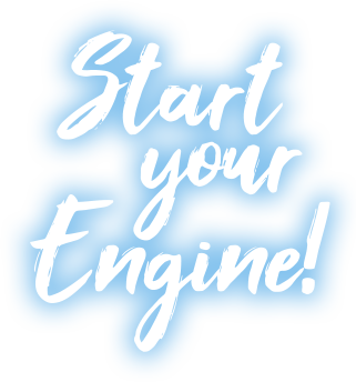 start your engine!